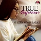 Electa Rome Parks, Samantha Moon - True Confessions Lib/E (Audio book)
