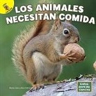Conn, Marla Conn, Ramirez, Alma Patricia Ramirez - Los Animales Necesitan Comida