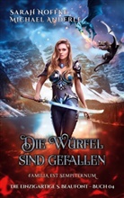 Michael Anderle, Sara Noffke, Sarah Noffke - Die Würfel sind gefallen