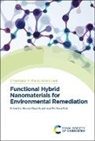 Ahmad Fauzi (Universiti Teknologi Malaysia Ismail, Prof. Ahmad Fauzi (Universiti Teknologi Ma Ismail, Pei Sean Goh, Pei Sean (Universiti Teknologi Malaysia Goh, Prof. Pei Sean (Universiti Teknologi Malaysia Goh, Ahmad Fauzi Ismail... - Functional Hybrid Nanomaterials for Environmental Remediation