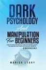 Marisa Leary - Dark Psychology & Manipulation for Beginners