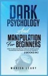 Marisa Leary - Dark Psychology & Manipulation for Beginners
