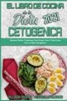Estrella Blanco, Allison Rivera - El Libro De Cocina De La Dieta Cetogénica 2021