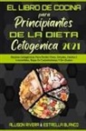 Estrella Blanco, Allison Rivera - El Libro De Cocina Para Principiantes De La Dieta Cetogénica 2021