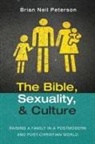 Brian Neil Peterson - The Bible, Sexuality, and Culture