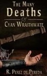 Ramiro Perez de Pereda - The Many Deaths of Cyan Wraithwate