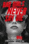 Jennifer Mathieu, Mathieu Jennifer - Bad Girls Never Say Die