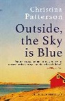 Christina Patterson, Patterson Christina - Outside, the Sky is Blue