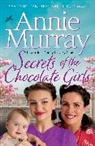 Annie Murray, Murray Annie - Secrets of the Chocolate Girls
