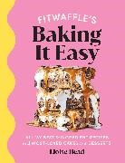 Fitwaffle, Eloise Head - Fitwaffle's Baking It Easy