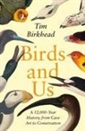 Tim Birkhead - Birds and Us