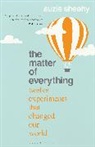 Suzie Sheehy - The Matter of Everything