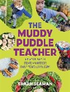 Sarah Lou, Sarah Seaman - The Muddy Puddle Teacher