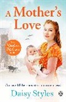 Daisy Styles - A Mother's Love