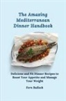 Fern Bullock - The Amazing Mediterranean Dinner Handbook