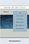 Howard Burton - Conversations About History, Volume 2