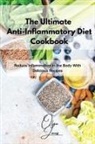 Olga Jones - The Ultimate Anti-Inflammatory Diet Cookbook