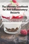 Olga Jones - The Ultimate Cookbook for Anti-Inflammatory Desserts