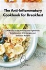 Olga Jones - The Anti-Inflammatory Cookbook for Breakfast