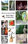 Nereida Ayala-Guzman - !Ah y Le Lo Lay, Le Lo Ley! Musica Tipica de Puerto Rico