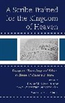 David M. Morales Moffitt, O.P. Isaac Augustine Morales, David M. Moffitt, Moffitt David M., Isaac Augustine Morales, O. P. Isaac Augustine Morales... - Scribe Trained for the Kingdom of Heaven