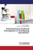 Simon Aabalekuu, Daron Davies Atsu-Agbo Agboyie - Schistosomiasis Outbreak Investigation in Charikpong Sub-district