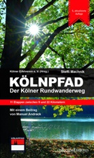Steffi Machnik, Kölne Eifelverein e V, Kölner Eifelverein e V, Kölner Eifelverein e. V. - Kölnpfad. Der Kölner Rundwanderweg