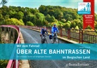 Norbert Schmidt - Mit dem Fahrrad über alte Bahntrassen im Bergischen Land
