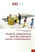 Ando Nomenjanahary Rajaonarisoa, M. Rakotonindrainy - Étude de comportement fiscal des opérateurs miniers à Vakinankaratra
