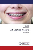 Payal Mate, Alok Ranjan, Sagar Sonowane - Self Ligating Brackets