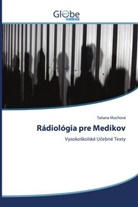 Tatiana Muchová - Rádiológia pre Medikov