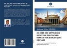 Gnahoua Olivier MOROKO - DIE IDEE DES GÖTTLICHEN RECHTS IM POLITISCHEN DENKEN VON JEAN-JACQUES ROUSSEA