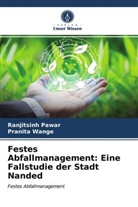 Ranjitsin Pawar, Ranjitsinh Pawar, Pranita Wange - Festes Abfallmanagement: Eine Fallstudie der Stadt Nanded