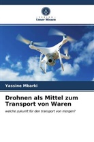 Yassine Mbarki - Drohnen als Mittel zum Transport von Waren