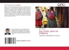 Jose Solis Mora - Soy Cholo, pero no Indigena