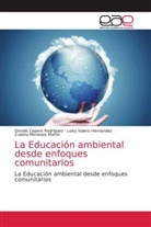 Omelio Cepero Rodriguez, Zuleiny Meneses Martin, Loisy Valero Hernández - La Educación ambiental desde enfoques comunitarios