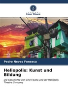 Pedro Neves Fonseca - Heliopolis: Kunst und Bildung