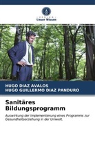 Hug Diaz Avalos, Hugo Diaz Avalos, Hugo Guillermo Diaz Panduro - Sanitäres Bildungsprogramm