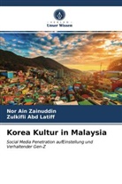 Zulkifli Abd Latiff, Nor Ai Zainuddin, Nor Ain Zainuddin - Korea Kultur in Malaysia