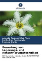 Fabiana Granja, Lucília Di Pacobahyba, Lucília Dias Pacobahyba, Amanda Roxanne Silv Pinto, Amanda Roxanne Silva Pinto - Bewertung von Lagerungs- und Konservierungstechniken