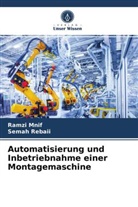 Ramz Mnif, Ramzi Mnif, Semah Rebaii - Automatisierung und Inbetriebnahme einer Montagemaschine