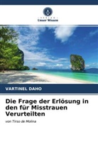 Vartinel Daho - Die Frage der Erlösung in den für Misstrauen Verurteilten