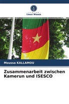 Moussa KALLAMOU - Zusammenarbeit zwischen Kamerun und ISESCO