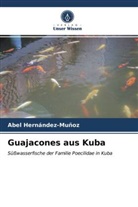 Abel Hernández-Muñoz - Guajacones aus Kuba