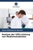 Artem Mikhailovich Morozov - Analyse der USE-Leistung von Medizinstudenten