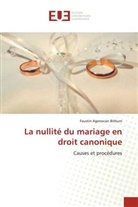 Faustin Agenocan Bithum - La nullité du mariage en droit canonique