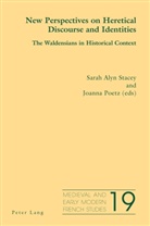 Alyn Stacey, Alyn Stacey, Sara Alyn Stacey, Sarah Alyn Stacey, Noël Peacock, Poetz... - New Perspectives on Heretical Discourse and Identities