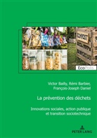 Vict Bailly, Victo Bailly, Victor Bailly, Ré Barbier, Rém Barbier, Rémi Barbier... - La prévention des déchets