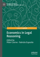 Péte Cserne, Péter Cserne, Esposito, Esposito, Fabrizio Esposito - Economics in Legal Reasoning