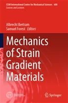 Albrech Bertram, Albrecht Bertram, FOREST, Forest, Samuel Forest - Mechanics of Strain Gradient Materials